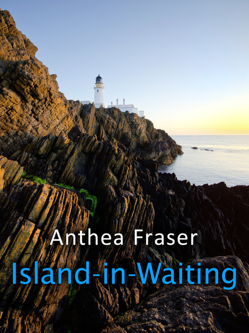 Title details for Island-in-Waiting by Anthea Fraser - Available